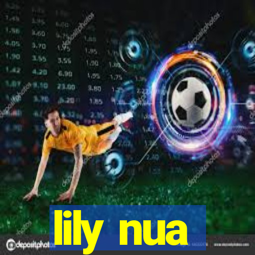 lily nua